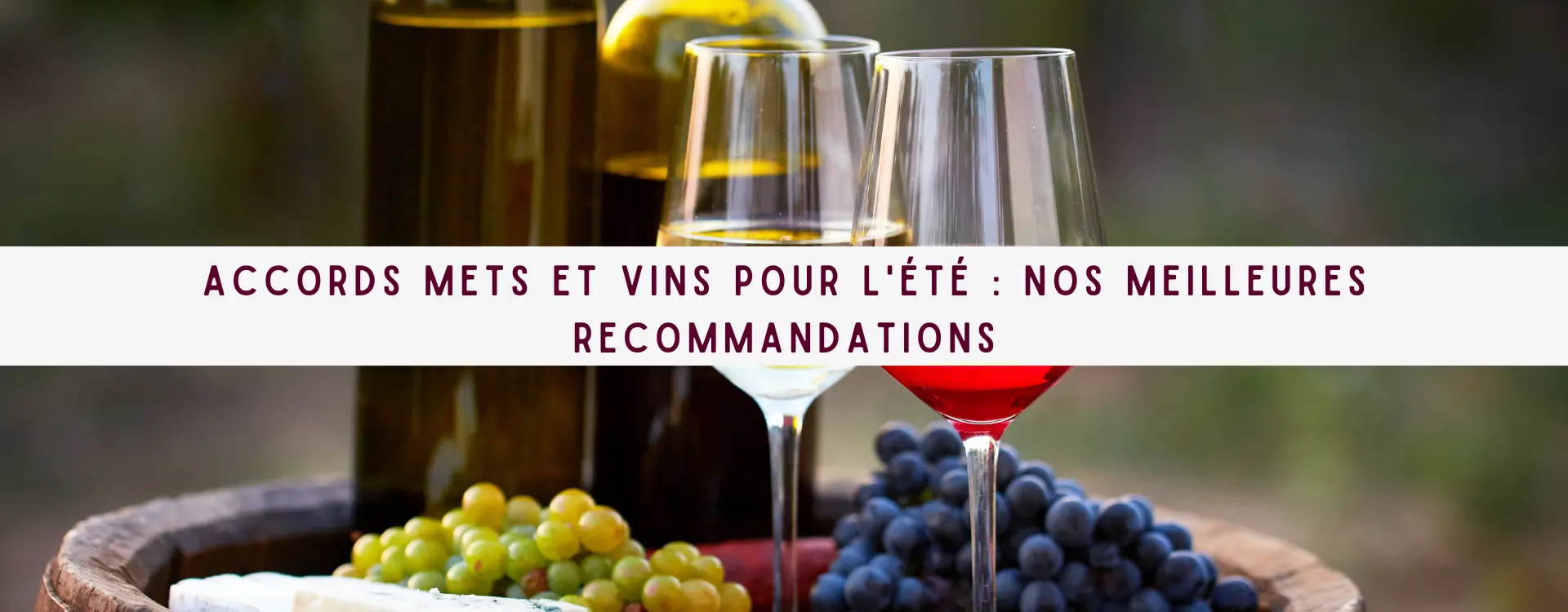 You are currently viewing Accords Mets et Vins pour l’Été : Nos Meilleures Recommandations